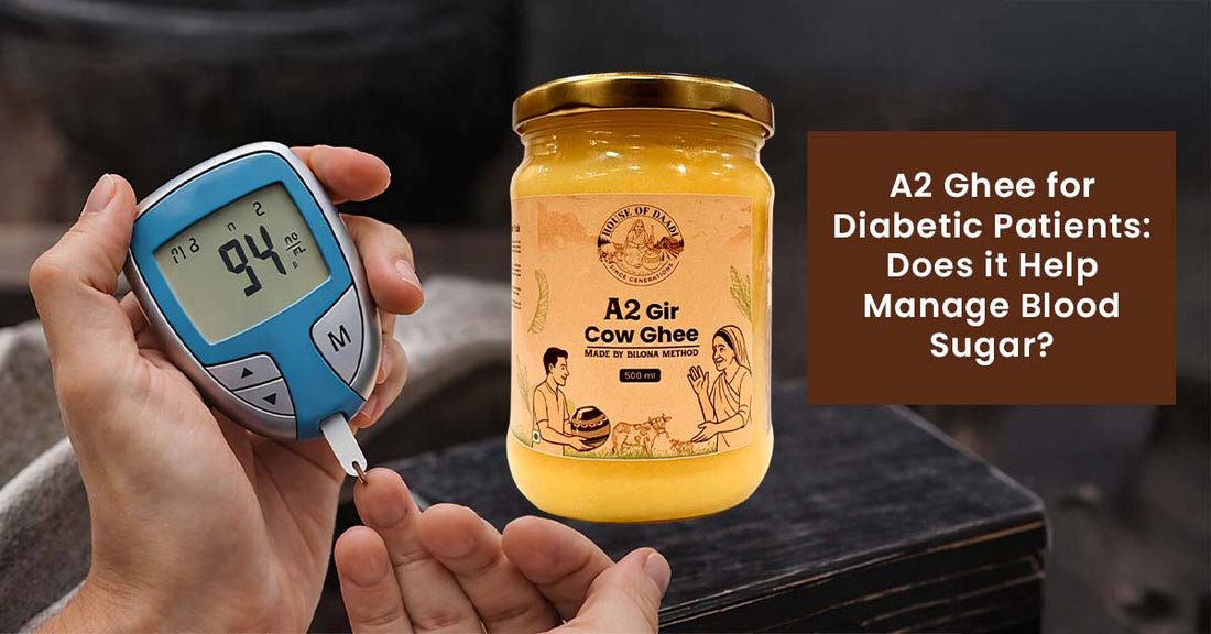 A2 Ghee for Diabetic Patients: Does it Help Manage Blood Sugar
