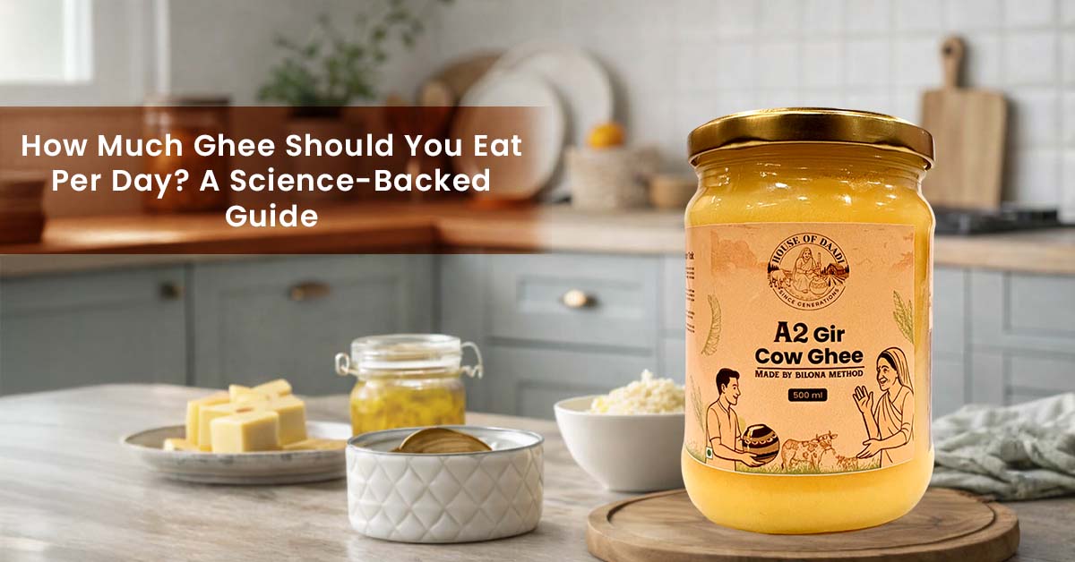 How Much Ghee Should You Eat Per Day? A Science-Backed Guide