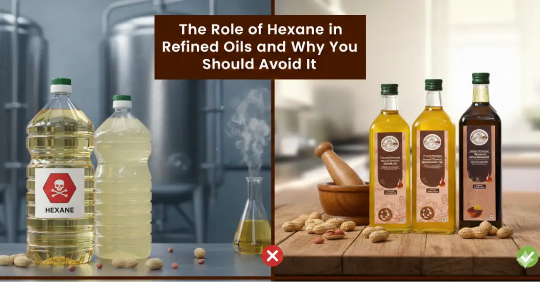The Role of Hexane in Refined Oils and Why You Should Avoid It