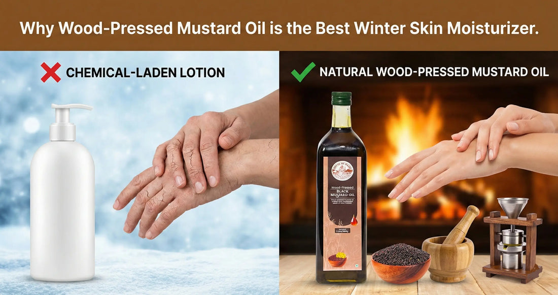 Why Wood-Pressed Mustard Oil is the Best Winter Skin Moisturizer.