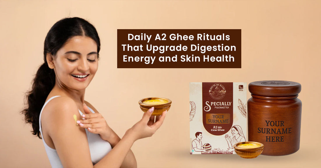 Daily A2 Ghee Rituals That Upgrade Digestion Energy and Skin Health