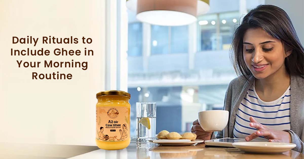 morning rituals with ghee